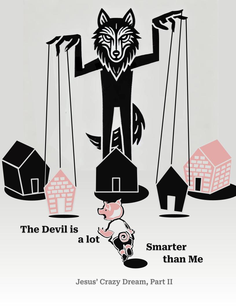 The Devil is a lot Smarter than Me (Unreleased/In Editing)